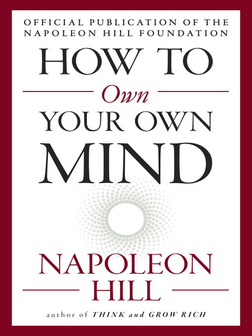 Title details for How to Own Your Own Mind by Napoleon Hill - Available